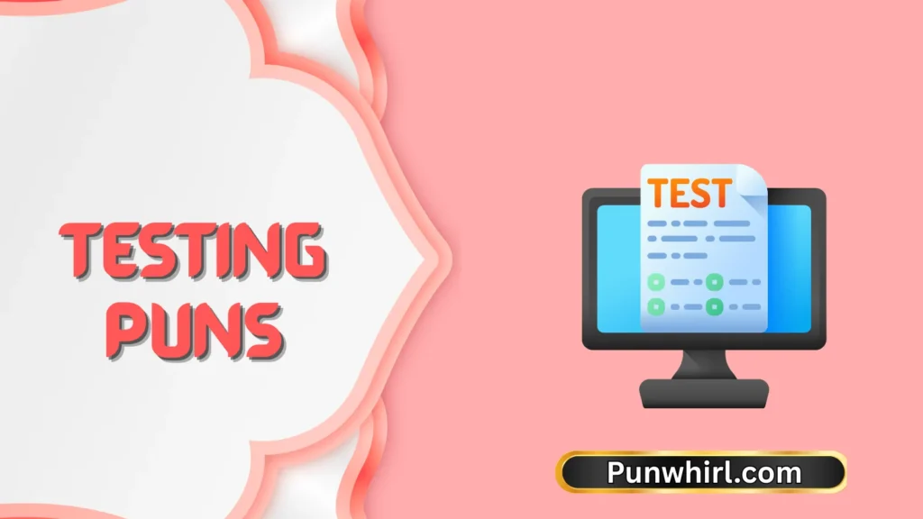 Classroom Testing Puns