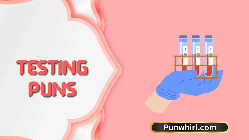 Medical Testing Puns