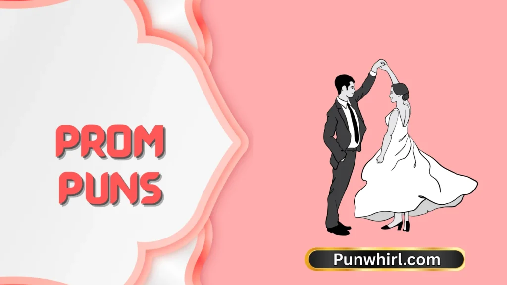 Romantic Prom Puns