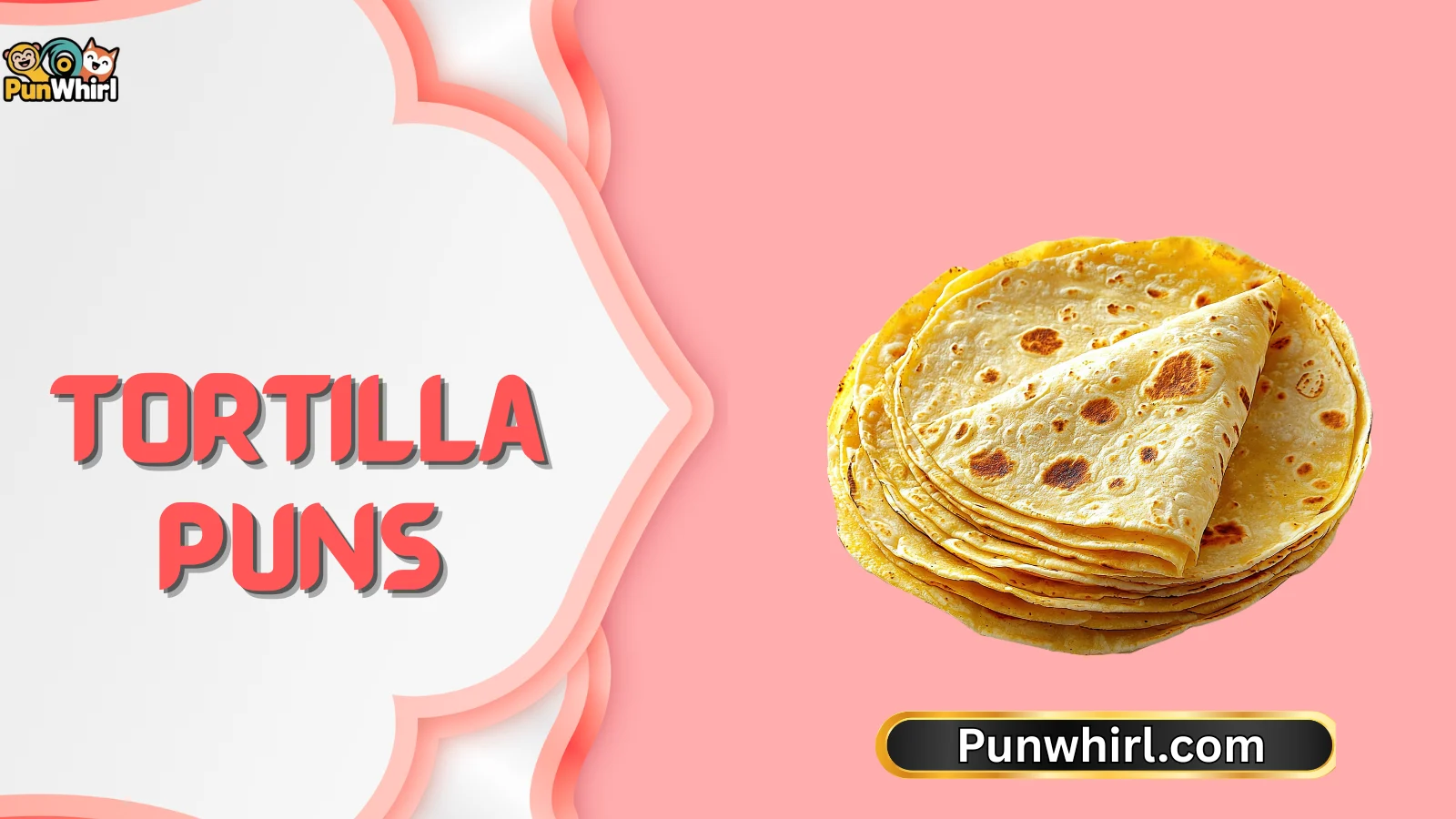 Tortilla Puns