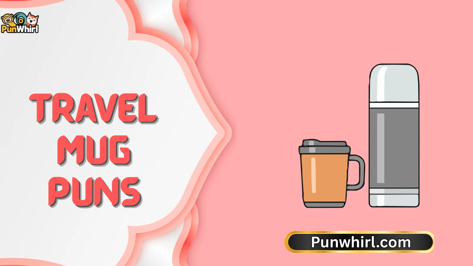 Travel Mug Puns