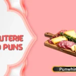 Charcuterie Board Puns