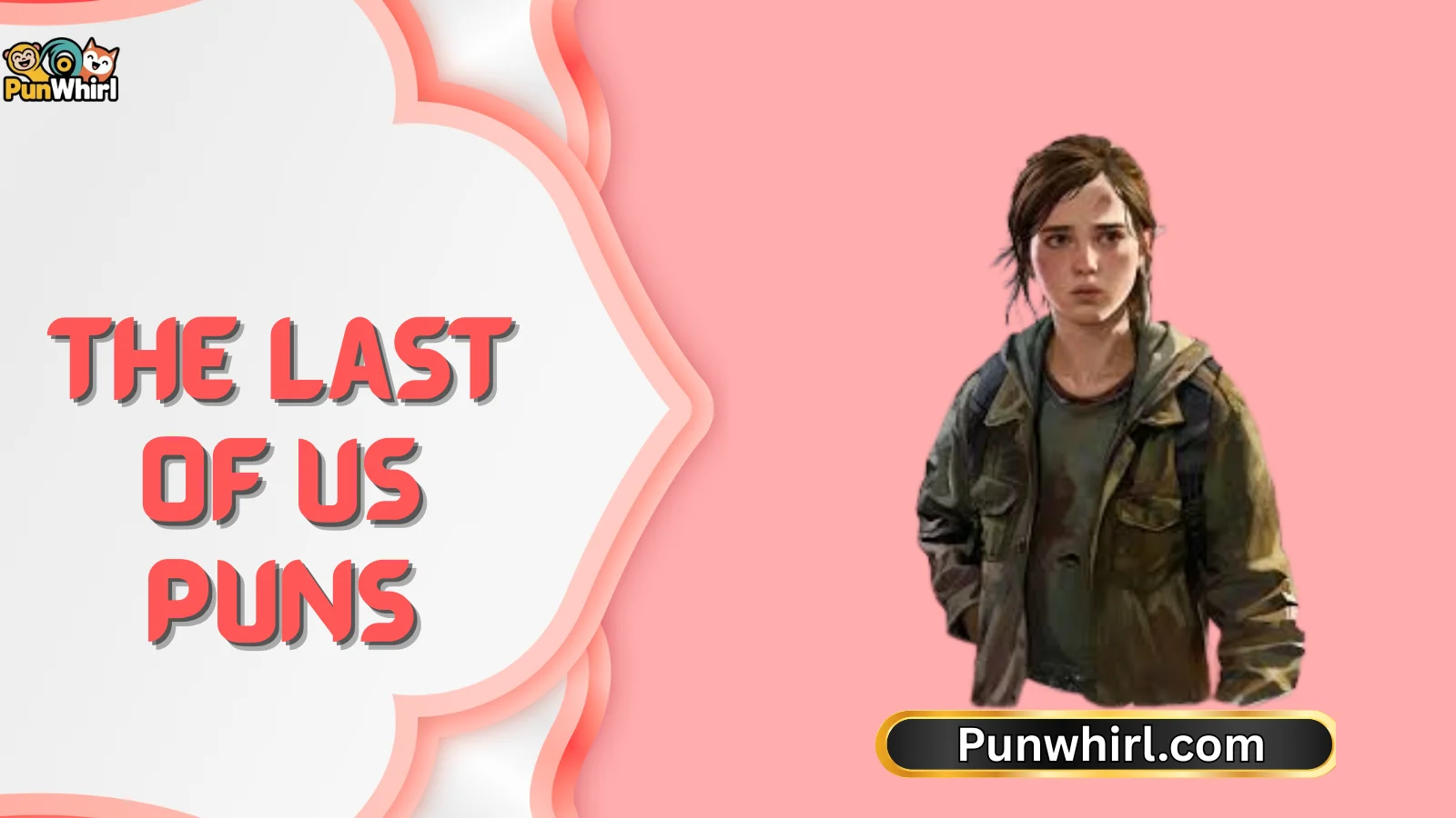 The Last Of Us Puns