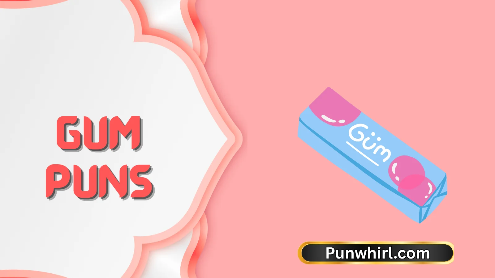 Gum Puns