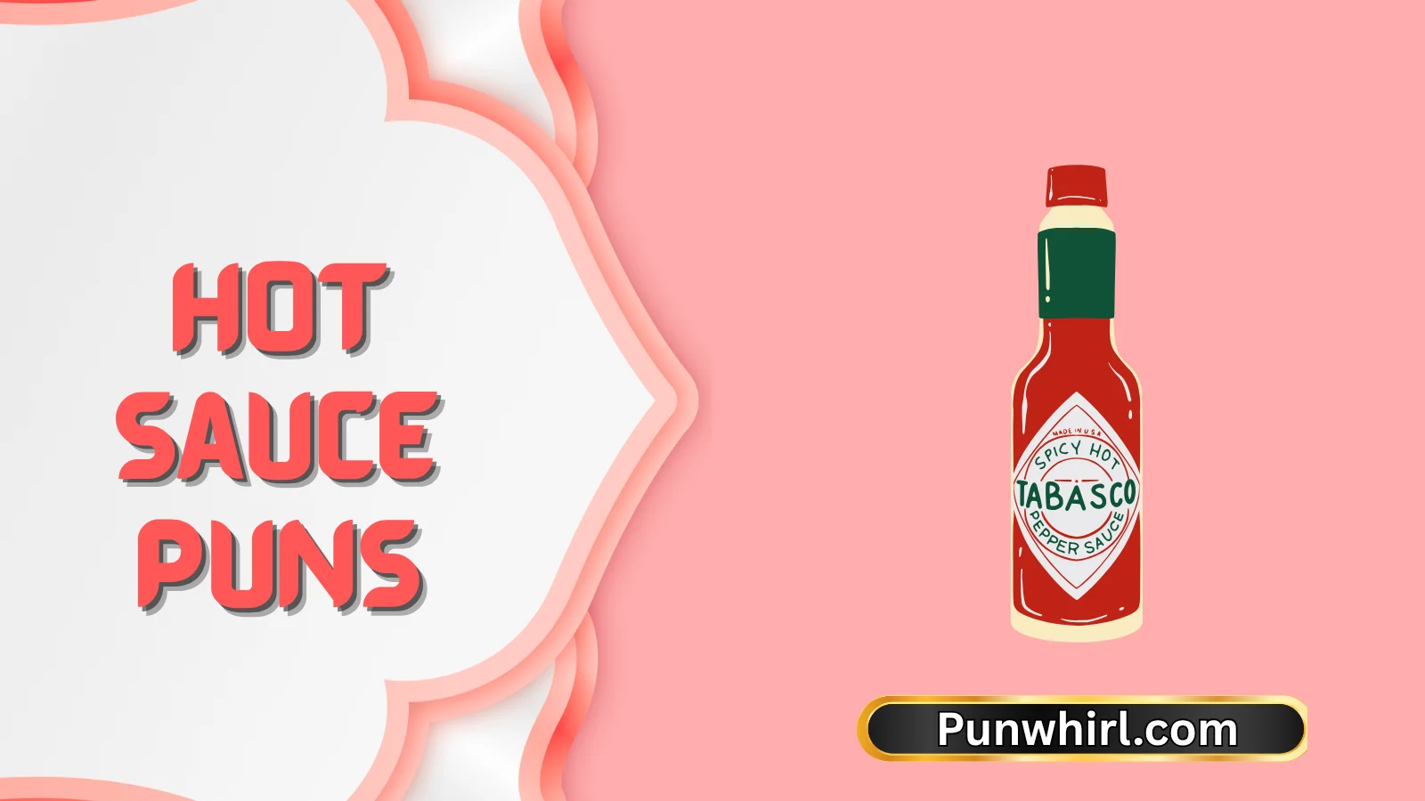 Hot Sauce Puns