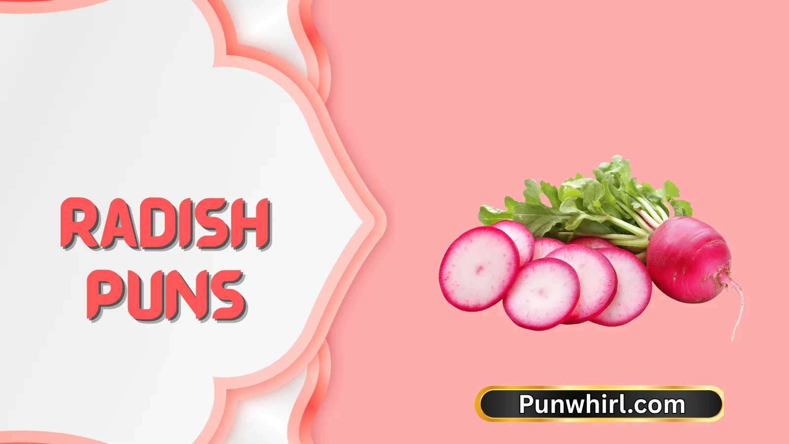 Radish Puns