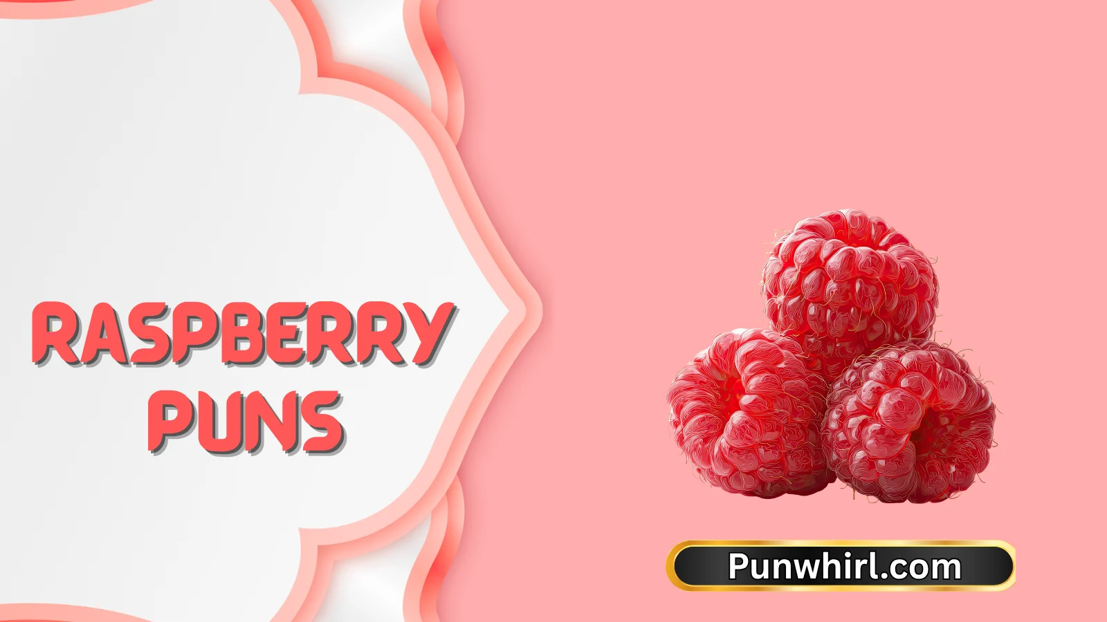 Raspberry Puns