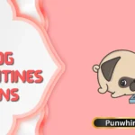 Dog Valentines Puns