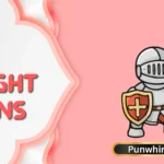 Knight Puns