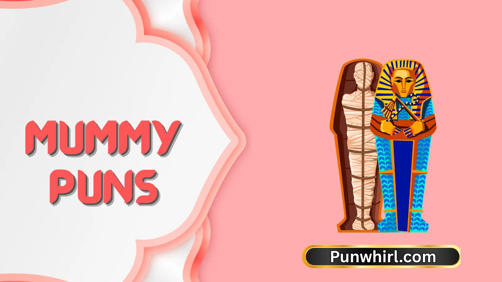 Mummy Puns