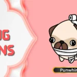 Pug Puns