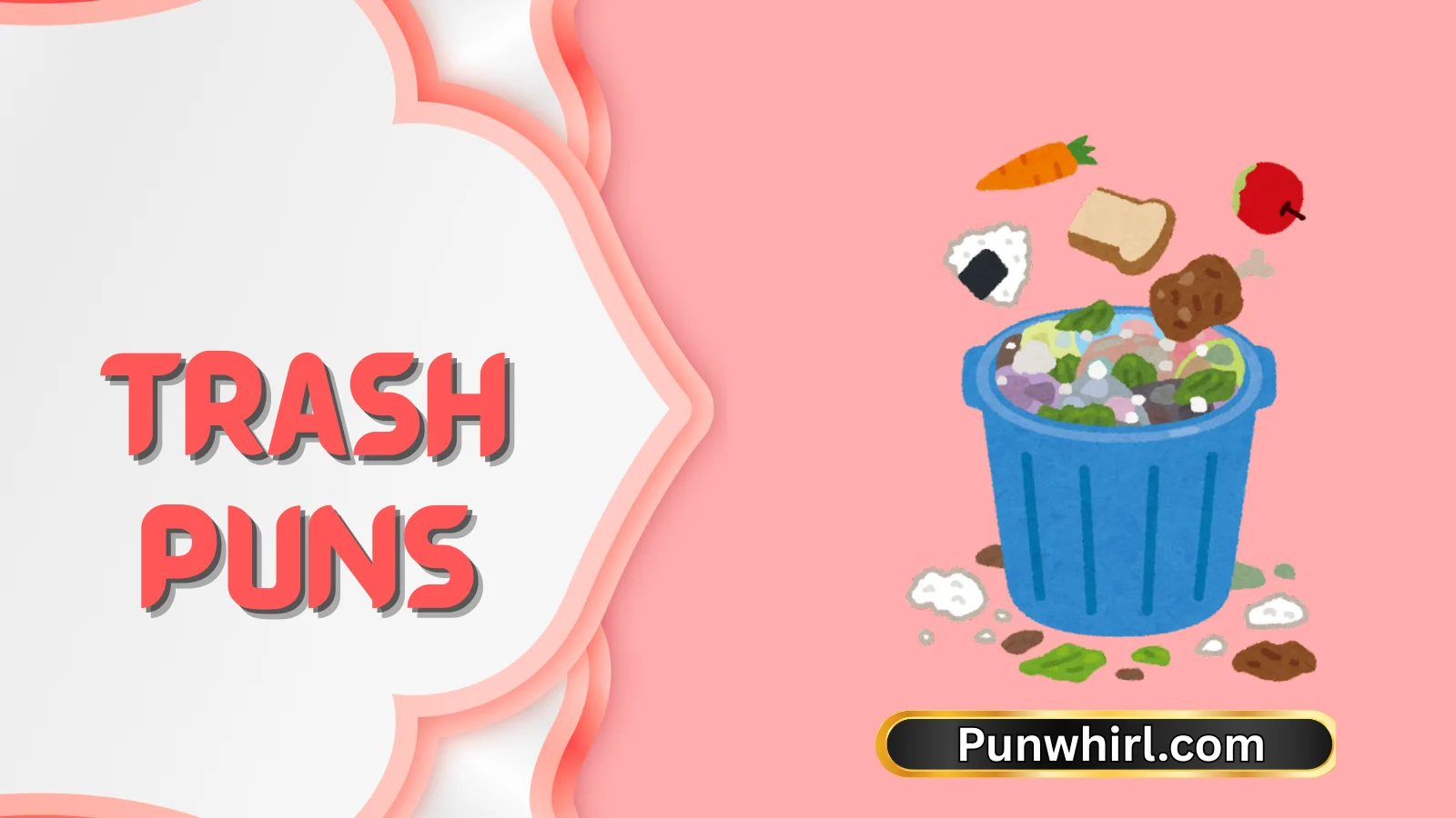 Trash Puns